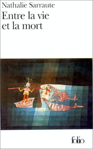 ENTRE LA VIE ET LA MORT, de Sarraute | portada del libro