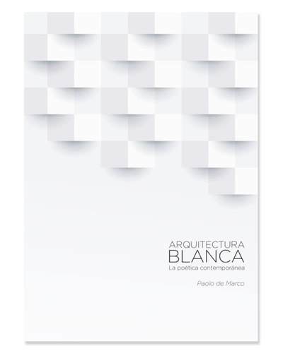 ARQUITECTURA BLANCA, de DE MARCO | portada del libro