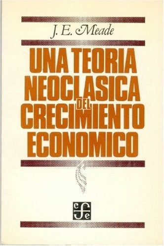 UNA TEORIA NEOCLASICA, de MEADE | portada del libro