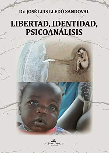 Libertad, Identidad, Psicoanálisis, de Lledó Sandoval | portada del libro