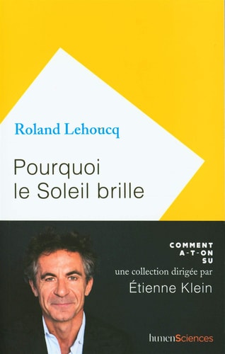 OURQUOI LE SOLEIL BRILLE, de Roland Lehoucq | portada del libro