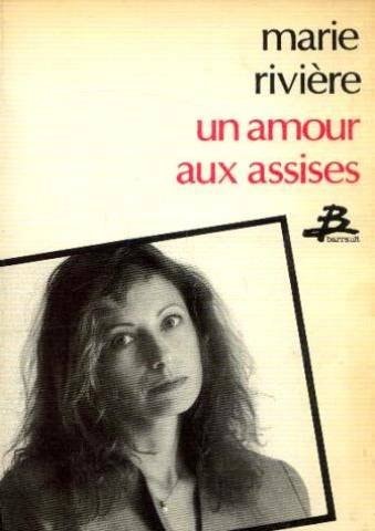 UN AMOUR AUX ASSISES, de Marie Rivière | portada del libro