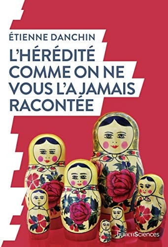 'HEREDITE COMME ON NE VOUS L'A JAMAIS R, de Etienne Danchin | portada del libro
