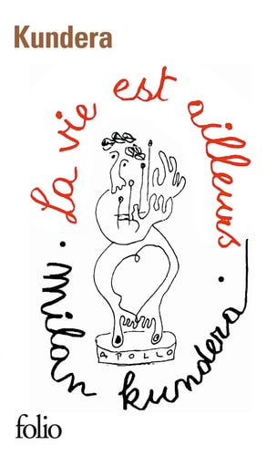 LA VIE EST AILLEURS, de Milan Kundera | portada del libro