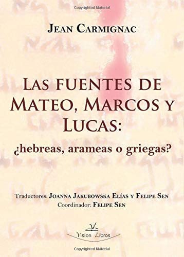 Las fuentes de Mateo, Marcos y Lucas: ¿hebreas, arameas o griegas?, de Carmignac | portada del libro