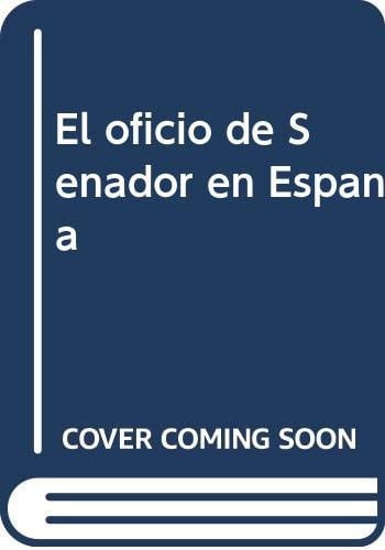 El oficio de senador en España, de Vega Ceballos | portada del libro
