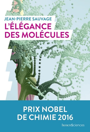 'ELEGANCE DES MOLECULES, de Jean-Pierre Sauvage | portada del libro