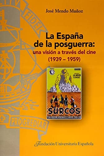 LA ESPAÑA DE LA POSGUERRA, de JOSE MENDO MUÑOZ | portada del libro