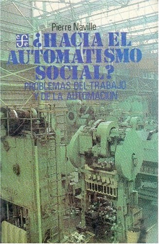 HACIA EL AUTOMATISMO SOCIAL, de NAVILLE | portada del libro