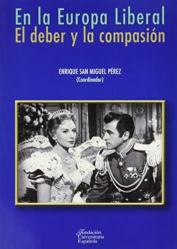EN LA EUROPA LIBERAL EL DEBER Y LA COMPASION | portada del libro