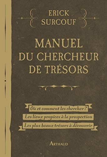 MANUEL DU CHERCHEUR DE TRESORS, de Erick Surcouf | portada del libro
