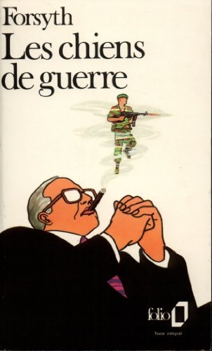 LES CHIENS DE GUERRE, de Frederick Forsyth | portada del libro