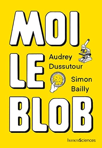 OI LE BLOB, de Audrey Dussutour | portada del libro