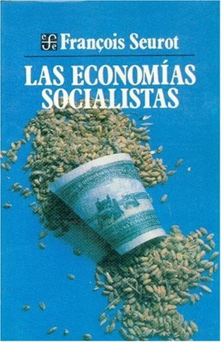 ECONOMIAS SOCIALISTAS, LAS, de SEUROT | portada del libro