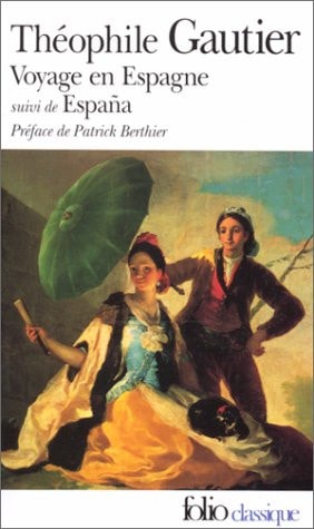 VOYAGE EN ESPAGNE / ESPANA, de Théophile Gautier | portada del libro