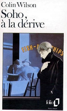 SOHO A LA DERIVE..., de Colin Wilson | portada del libro