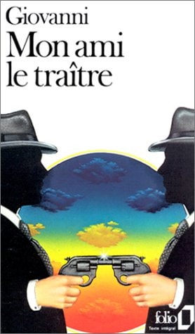 MON AMI LE TRAITRE, de José Giovanni | portada del libro