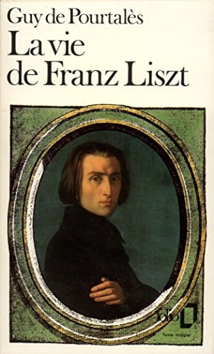 LA VIE DE FRANZ LISZT, de Guy de Pourtalès | portada del libro