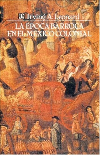 EPOCA BARROCA MEXICO COLONIAL, de LEONARD | portada del libro