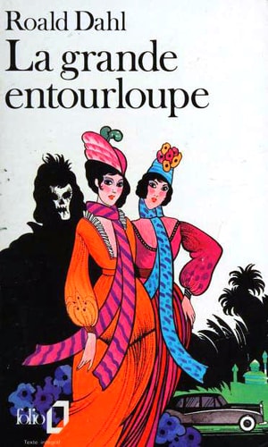 GRANDE ENTOURLOUPE, de Roald Dahl | portada del libro