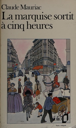 LA MARQUISE SORTIT A CINQ HEURES, de Claude Mauriac | portada del libro