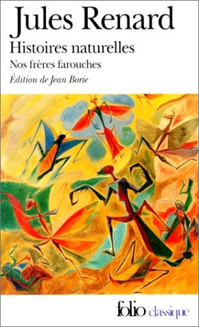 HISTOIRES NATURELLES / NOS FRERES FAROUCHES RAGOTTE, de Renard | portada del libro