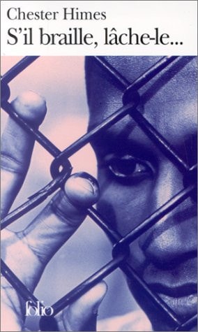 S'IL BRAILLE LACHE-LE..., de Chester Himes | portada del libro