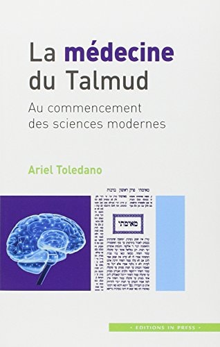 A MEDECINE DU TALMUD - AU COMMENCEMENT, de Ariel Toledano | portada del libro