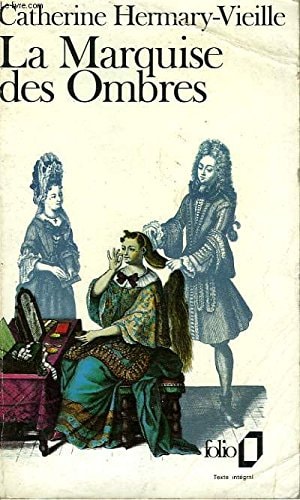 LA MARQUISE DES OMBRES, de Catherine Hermary-Vieille | portada del libro