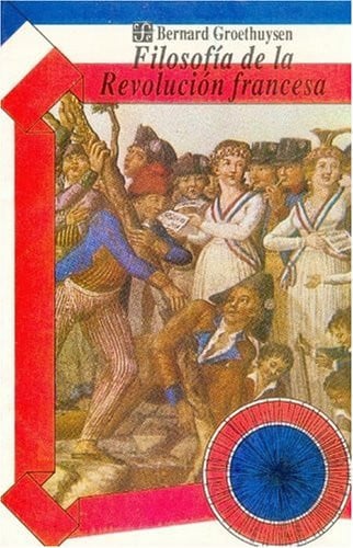 FILOSOFIA REVOLUC.FRANCESA, de GROETHUYSEN | portada del libro