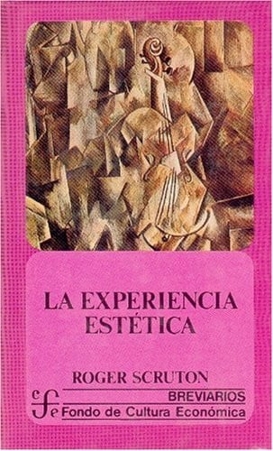 EXPERIENCIA ESTETICA, LA, de SCRUTON | portada del libro