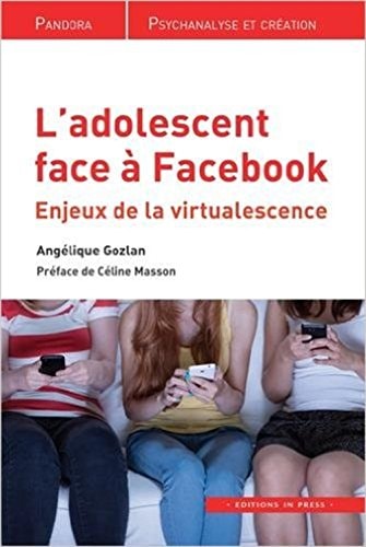 'ADOLESCENT FACE A FACEBOOK - ENJEUX DE, de Angélique Gozlan | portada del libro