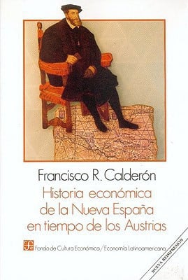 HA.CONOMICA NUEVA ESPAÑA TIEMPO AUSTR, de CALDERON | portada del libro
