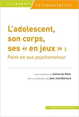 'ADOLESCENT, SON CORPS, SES EN JEUX -, de Catherine Potel | portada del libro