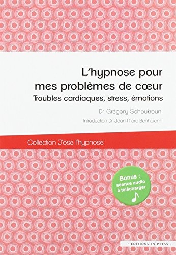 'HYPNOSE POUR MES PROBLEMES DE COEUR, de Grégory Schoukroun | portada del libro