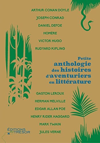 PETITE ANTHOLOGIE DES HISTOIRES D'AVENTURIERS EN LITTERATURE, de COLLECTIF | portada del libro