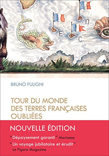 TOUR DU MONDE DES TERRES FRANCAISES OUBLIEES NED, de FULIGNI BRUNO | portada del libro