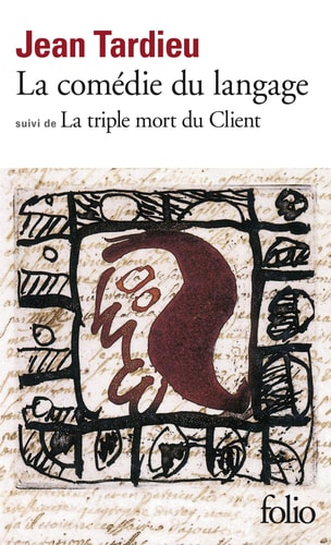 LA COMEDIE DU LANGAGE / LA TRIPLE MORT DU CLIENT, de Jean Tardieu | portada del libro