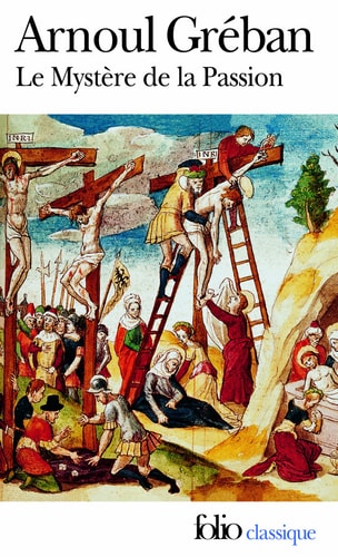 LE MYSTERE DE LA PASSION, de Arnoul Gréban | portada del libro