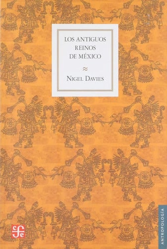 ANTIGUOS REINOS DE MEXICO, de DAVIES | portada del libro