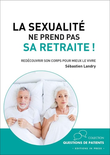 A SEXUALITE NE PREND PAS SA RETRAITE !, de Sébastien Landry | portada del libro