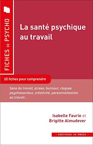 A SANTE PSYCHIQUE AU TRAVAIL. 10 FICHES, de Isabelle Faurie | portada del libro