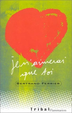 Je n'aimerai que toi, de FERRIER BERTRAND | portada del libro
