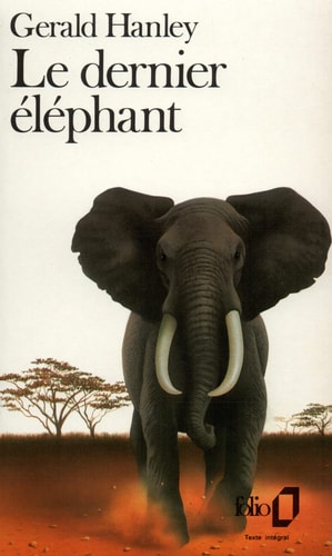 LE DERNIER ELEPHANT, de Gerald Hanley | portada del libro