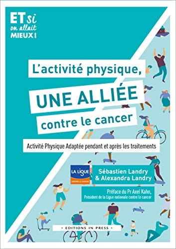 'ACTIVITE PHYSIQUE, UNE ALLIEE CONTRE L, de Sébastien Landry | portada del libro