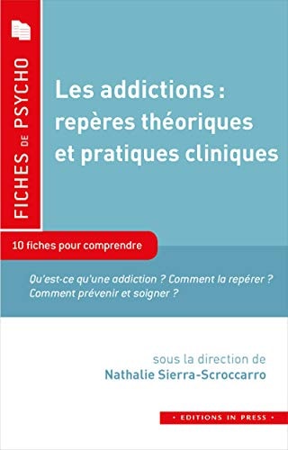 ES ADDICTIONS : REPERES THEORIQUES ET P, de Sierra-scroccaro nathalie | portada del libro