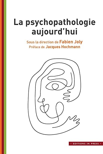 A PSYCHOPATHOLOGIE AUJOURD'HUI, de Joly fabien (dir) | portada del libro