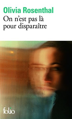 ON N'EST PAS LA POUR DISPARAITRE, de Olivia Rosenthal | portada del libro