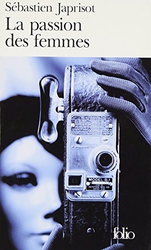 LA PASSION DES FEMMES, de Sébastien Japrisot | portada del libro