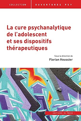 A CURE PSYCHANALYTIQUE DE L'ADOLESCENT, de Houssier florian (dir) | portada del libro